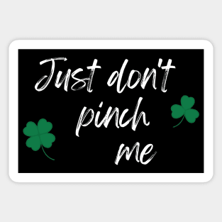 Just Don't Pinch Me for Saint Patrick's Day (MD23Pat001g) Sticker